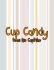Cup Candy - Doce No Copinho