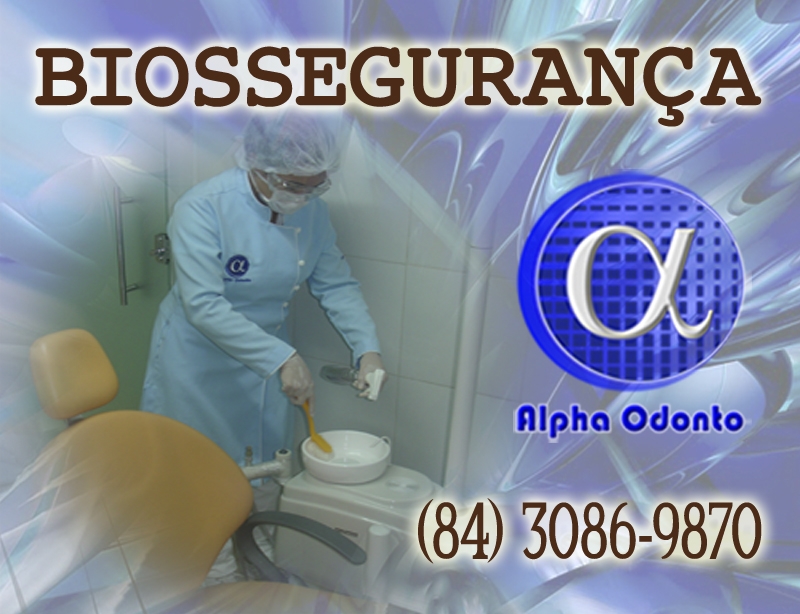 BIOSSEGURANÇA NA ALPHA ODONTO CLÍNICA DE NATAL - (84) 3086-9870