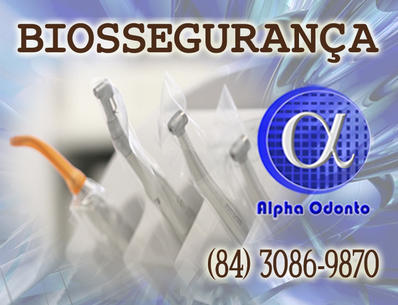 BIOSSEGURANA NA ALPHA ODONTO CLNICA DE NATAL - (84) 3086-9870