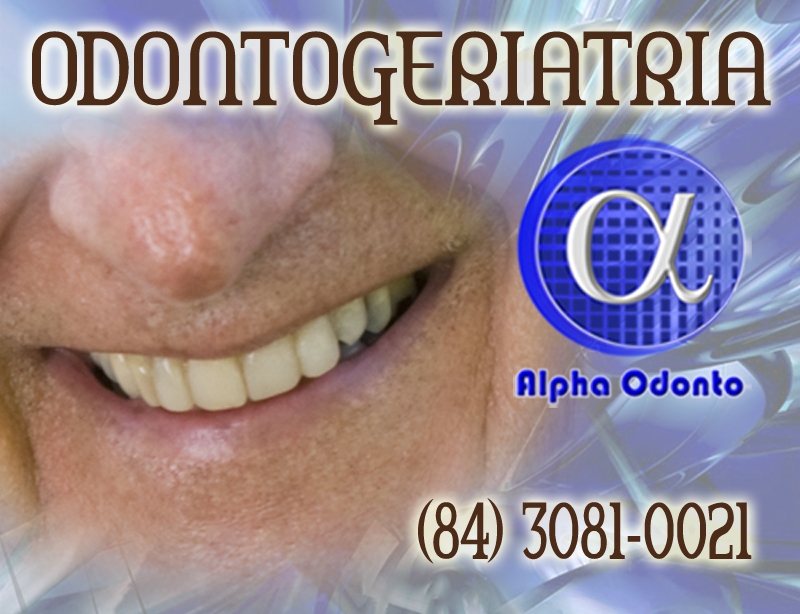 ODONTOGERIATRIA ESPECIALIZADA - (84) 3086-9870