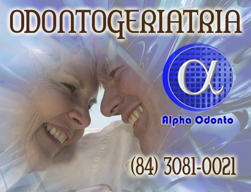 ODONTOGERIATRIA ESPECIALIZADA - (84) 3086-9870