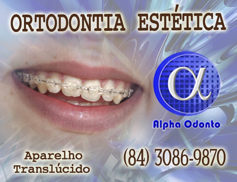 ORTODONTIA ESTÉTICA ESPECIALIZADA - (84) 3086-9870