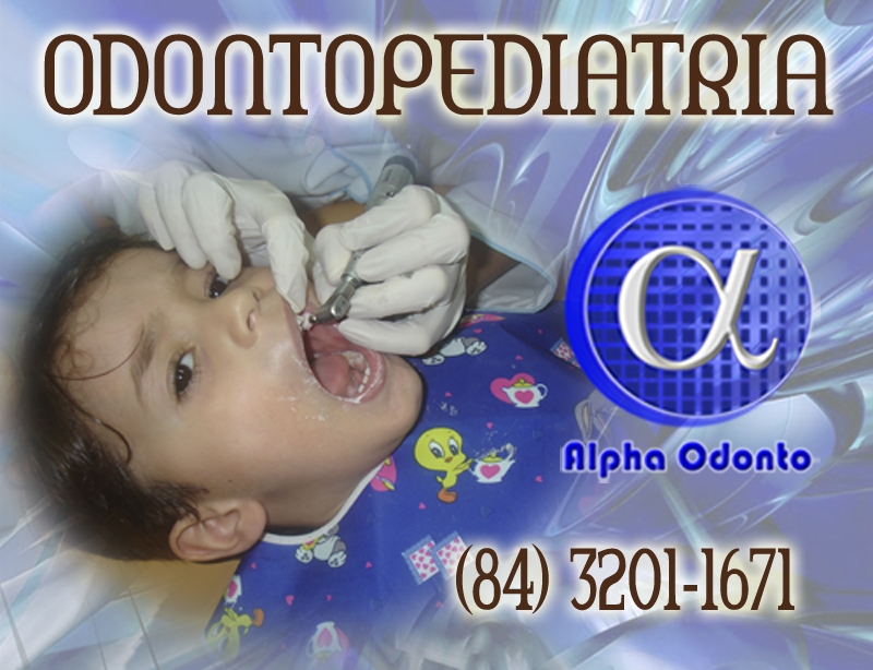 ODONTOPEDIATRIA ESPECIALIZADA - (84) 3086-9870 - PREVENTIVO ANTI-CRIE - TRAGA SEUS FILHOS PARA A ALPHA ODONTO!