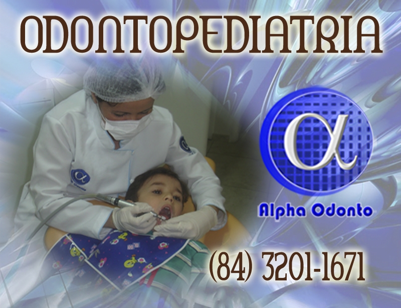 ODONTOPEDIATRIA ESPECIALIZADA - (84) 3086-9870 - PREVENTIVO ANTI-CÁRI - TRAGA SEUS FILHOS PARA A ALPHA ODONTO!