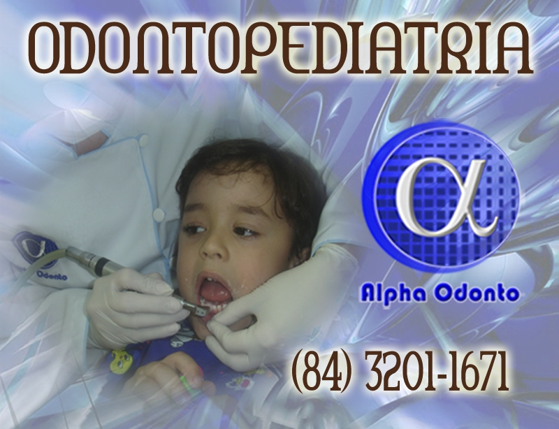 ODONTOPEDIATRIA ESPECIALIZADA - (84) 3086-9870 - PREVENTIVO ANTI-CÁRIE - TRAGA SEUS FILHOS PARA A ALPHA ODONTO!