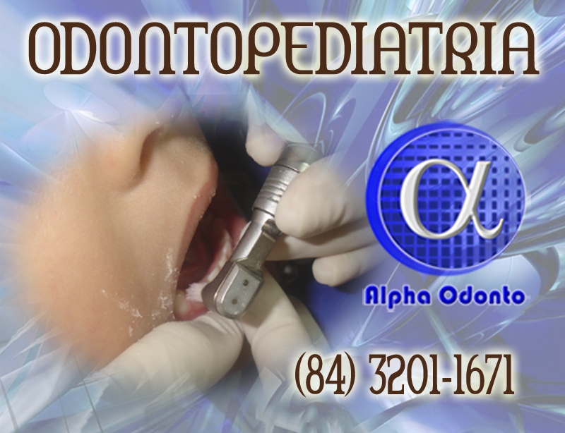 ODONTOPEDIATRIA ESPECIALIZADA - (84) 3086-9870 - PREVENTIVO ANTI-CÁRI - TRAGA SEUS FILHOS PARA A ALPHA ODONTO!