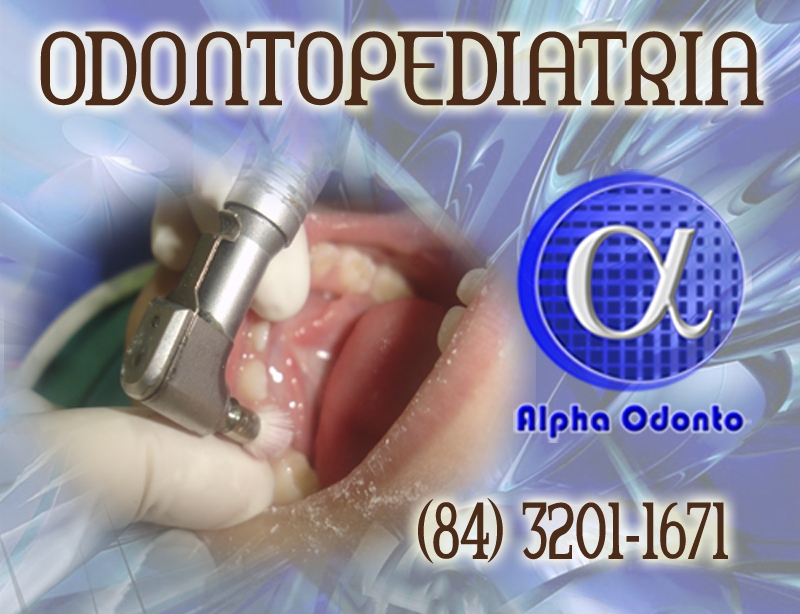 ODONTOPEDIATRIA ESPECIALIZADA - (84) 3086-9870 - PREVENTIVO ANTI-CÁRIE - TRAGA SEUS FILHOS PARA A ALPHA ODONTO!