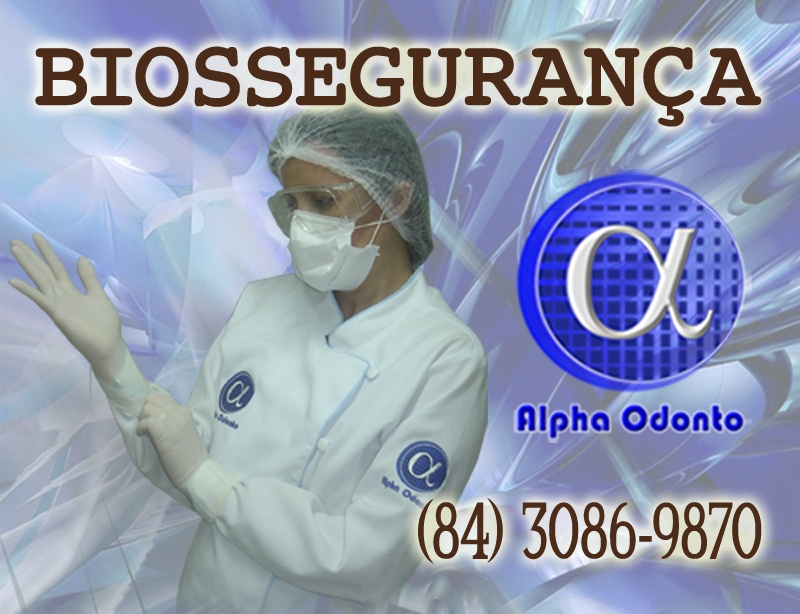 BIOSSEGURANÇA NA ALPHA ODONTO CLÍNICA DE NATAL - (84) 3086-9870