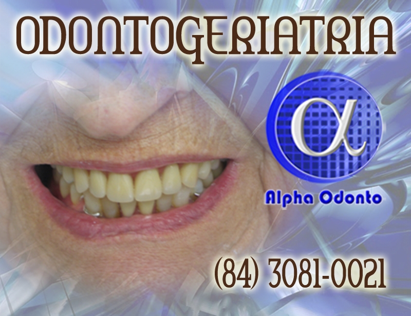 ODONTOGERIATRIA ESPECIALIZADA - (84) 3086-9870