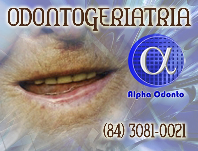 ODONTOGERIATRIA ESPECIALIZADA - (84) 3086-9870