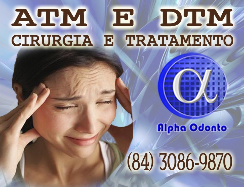 ATM  &  DTM - TRATAMENTO E CIRURGIA - (84) 3086-9870