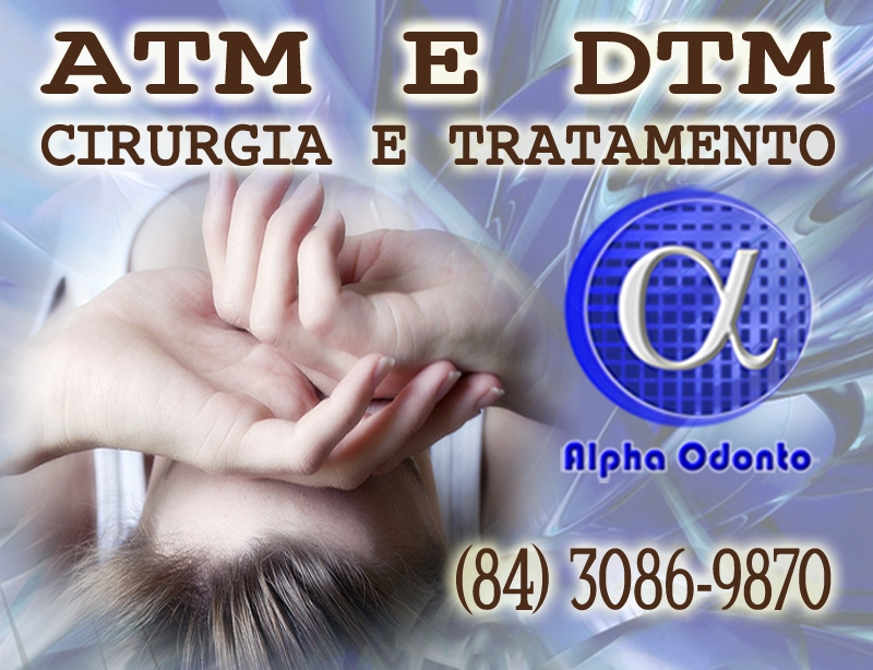 ATM  &  DTM - TRATAMENTO E CIRURGIA - (84) 3086-9870