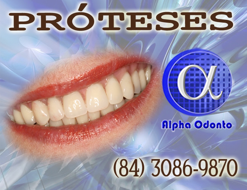 PRTESES DENTRIAS EM NATAL - ALPHA ODONTO CLNICA - (84) 3086-9870