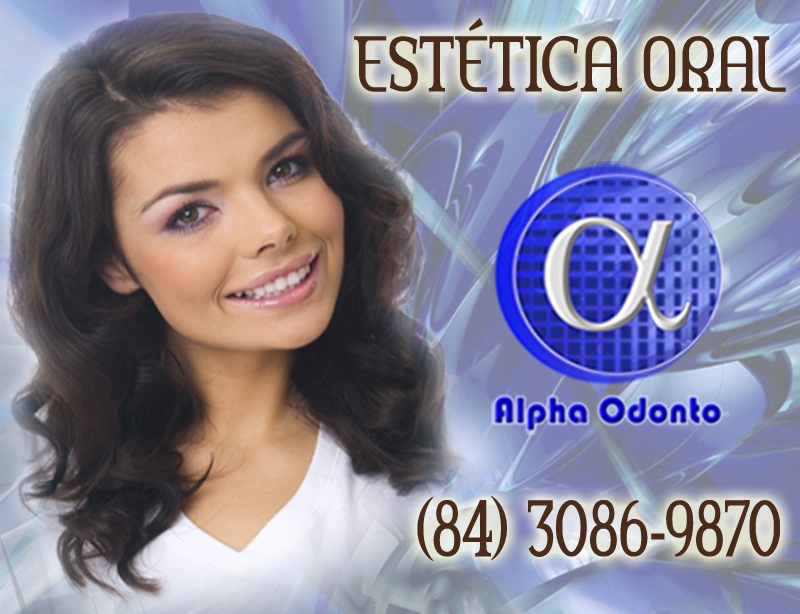 ESTTICA ORAL EM NATAL - ALPHA ODONTO CLNICA - (84) 3086-987