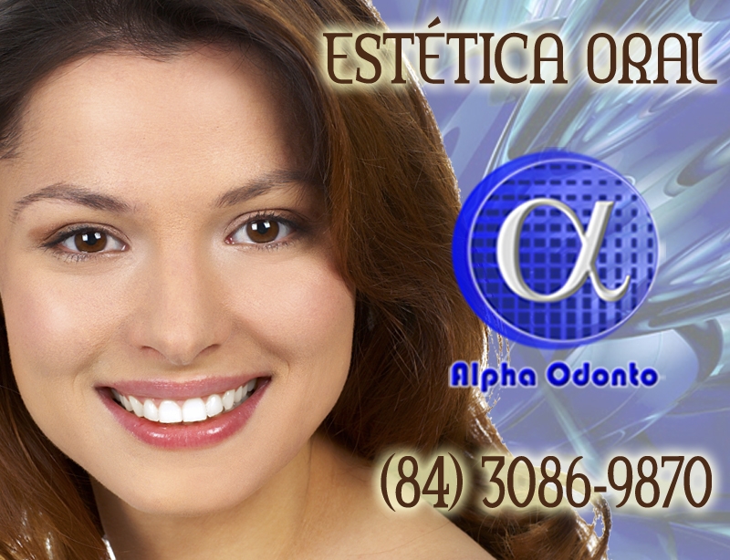 ESTTICA ORAL EM NATAL - ALPHA ODONTO CLNICA - (84) 3086-987