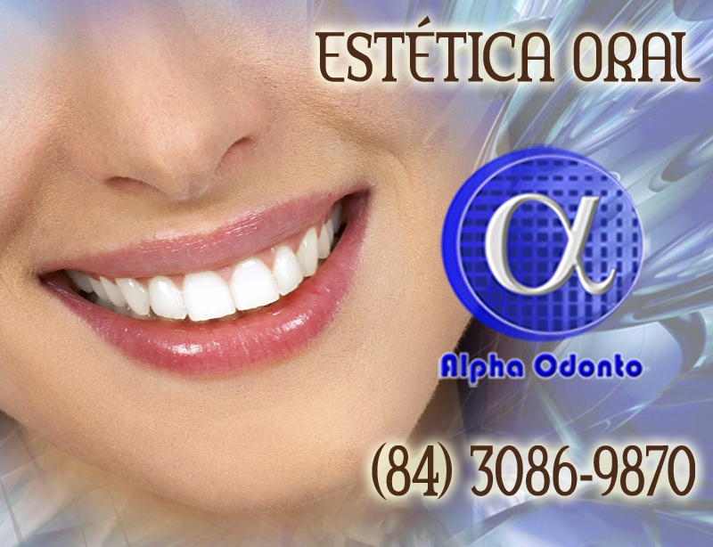 ESTÉTICA ORAL EM NATAL - ALPHA ODONTO CLÍNICA - (84) 3086-987