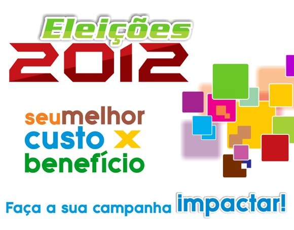 Gráfica expanSSiva nas Eleições 2012 - Faça a sua campanha impactar!