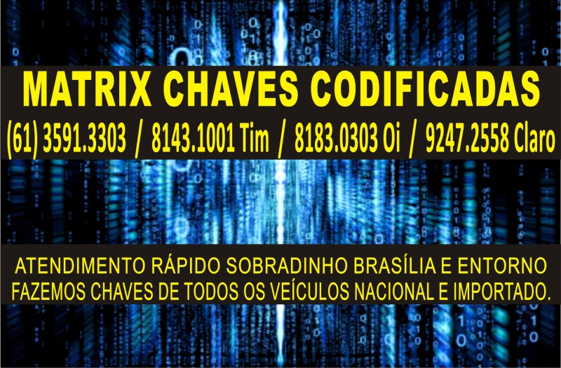 CHAVEIRO MATRIX (61) 9848.8383 BRASILIA