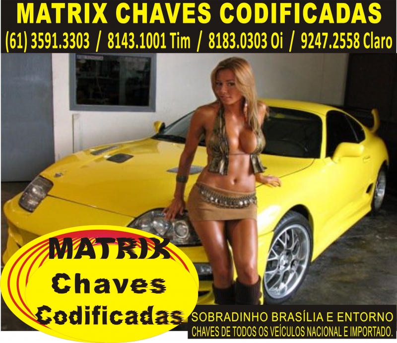 CHAVEIRO MATRIX (61) 9848.8383 BRASILIA