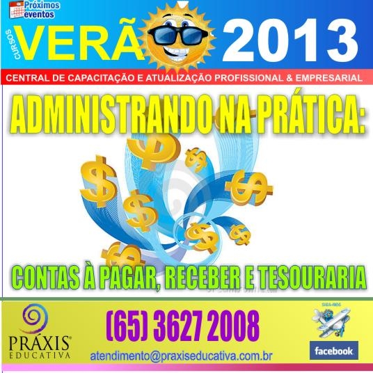 Administrando na Prática: Contas a Pagar, Receber e Tesouraria