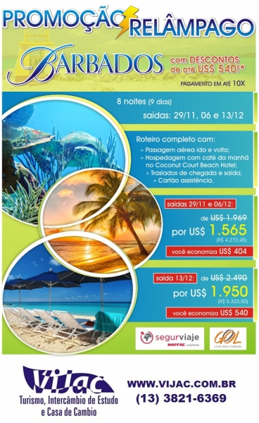 Promoção Relâmpago - Barbados - Vijac e Newage