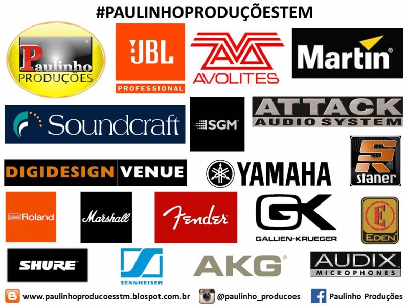 Paulinho Produções tem as melhores marcas. Isso é ter Qualidade & Tecnologia.