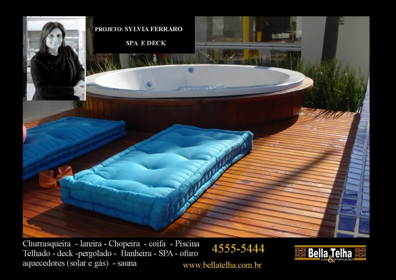 spa em varanda, varanda com spa, spa com deck de madeira, banheiras, piscina, na BELLA TELHA vc encontra tambm churrasqueiras, lareiras, e muito mais. Este projeto  da arquiteta Sylvia Ferraro