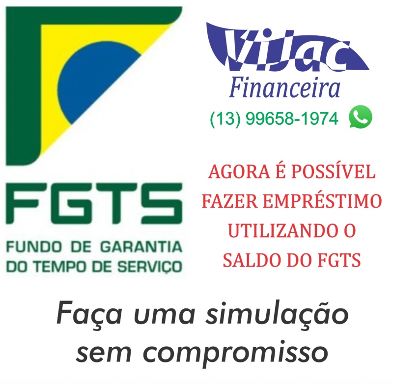 Use o seu FGTS como garantia de empréstimo na Vijac Financeira.