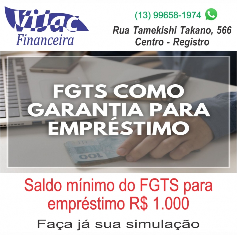 Não deixe seu FGTS parado?Antecipe seu FGTS com a Vijac Financeira.