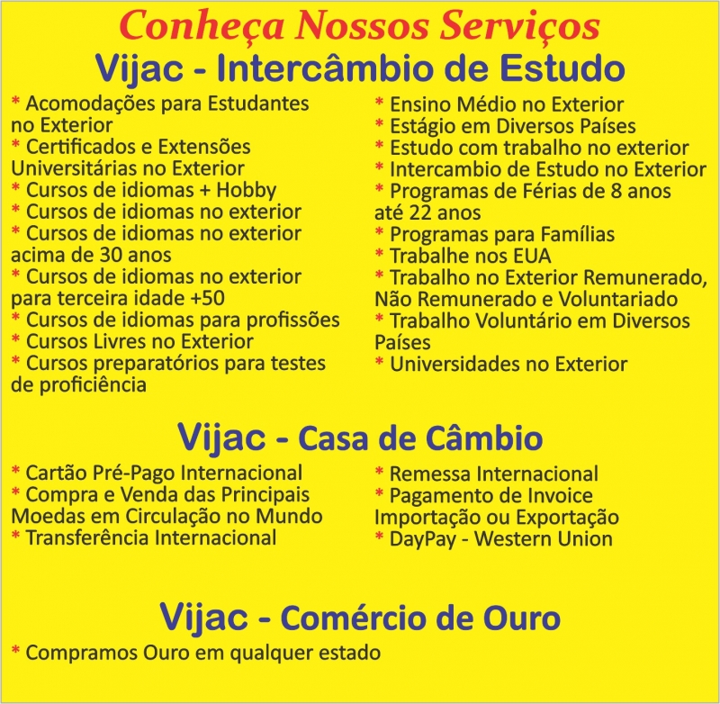 Você sabia que a Vijac não é somente uma agência de viagem? confira a baixo a relação de serviços oferecido pela nossa empresa. Se precisar de algum desses, estamos a disposição. Mais Informações acesse: http://vijac.com.br/ ou pelo Whatsapp (13) 99725-1749